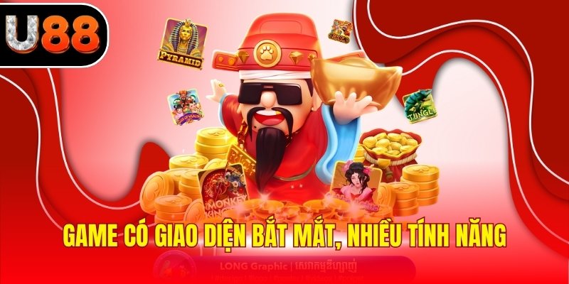 Game có giao diện bắt mắt, nhiều tính năng